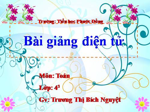 Các Bài giảng khác thuộc Chương trình Toán 4