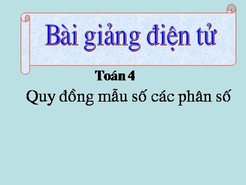 Quy đồng mẫu số các phân số