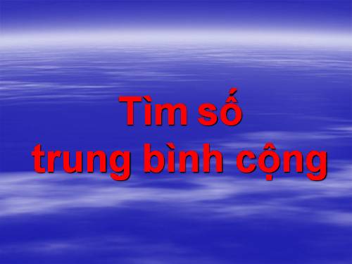 Tìm số trung bình cộng