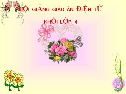 Các Bài giảng khác thuộc Chương trình Toán 4