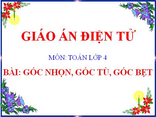 Góc nhọn, góc tù, góc bẹt