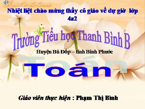 Các Bài giảng khác thuộc Chương trình Toán 4