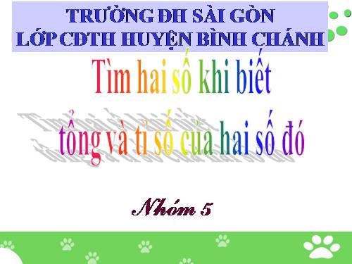 Tìm hai số khi biết tổng và tỉ số của hai số đó