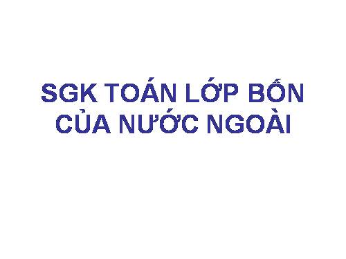 SGK TOÁN LỚP 4 CỦA NƯỚC NGOÀI