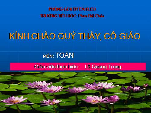 Các Bài giảng khác thuộc Chương trình Toán 4