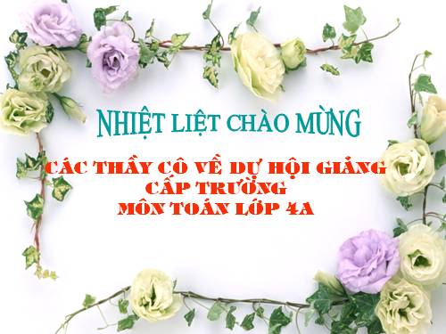 Các Bài giảng khác thuộc Chương trình Toán 4