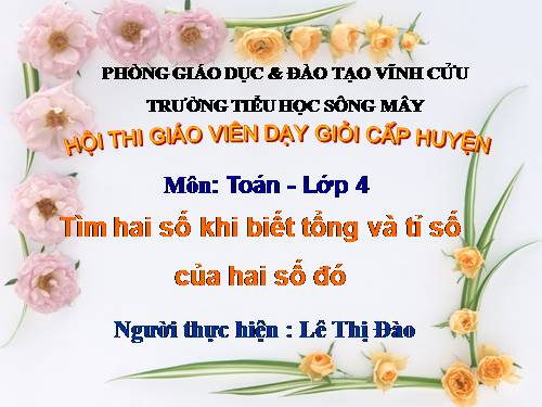 Tìm hai số khi biết tổng và tỉ số của hai số đó