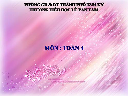 Các Bài giảng khác thuộc Chương trình Toán 4