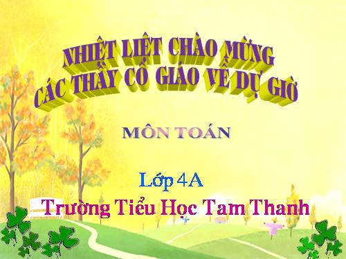 Các Bài giảng khác thuộc Chương trình Toán 4