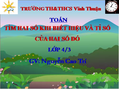 Tìm hai số khi biết hiệu và tỉ số của hai số đó