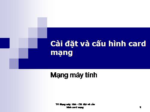 Tin học: STGT HD cài đặt & cấu hình card mạng