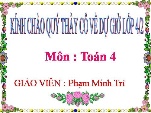 Các Bài giảng khác thuộc Chương trình Toán 4