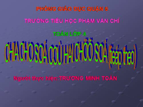 Chia cho số có hai chữ số (tiếp theo)