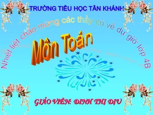 Các Bài giảng khác thuộc Chương trình Toán 4