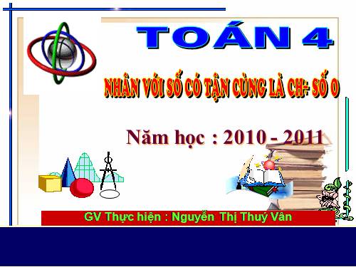 Nhân với số có tận cùng là chữ số 0