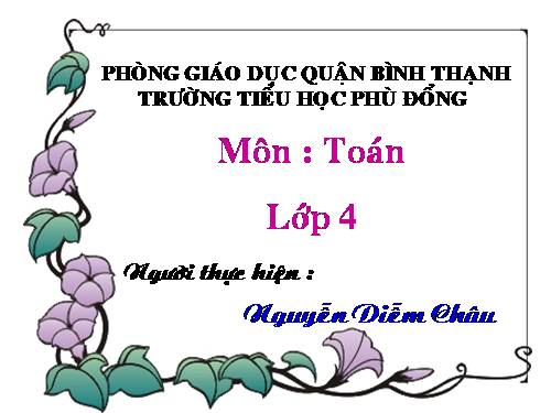 Các Bài giảng khác thuộc Chương trình Toán 4