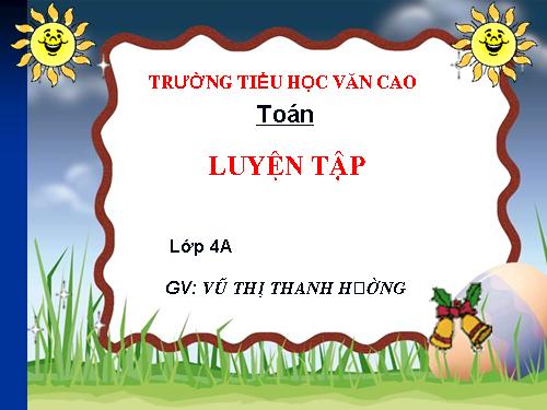 Các Bài giảng khác thuộc Chương trình Toán 4