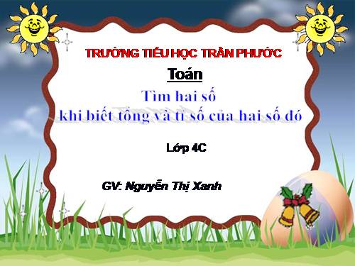 Tìm hai số khi biết tổng và tỉ số của hai số đó