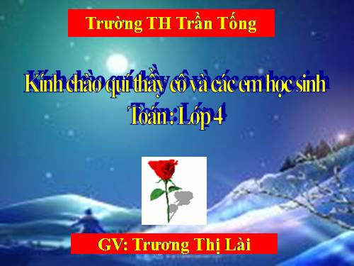 Các Bài giảng khác thuộc Chương trình Toán 4