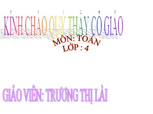 Các Bài giảng khác thuộc Chương trình Toán 4