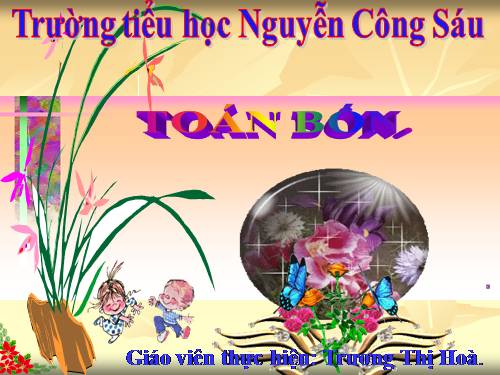 Các Bài giảng khác thuộc Chương trình Toán 4