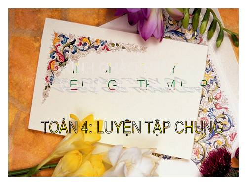 Các Bài giảng khác thuộc Chương trình Toán 4