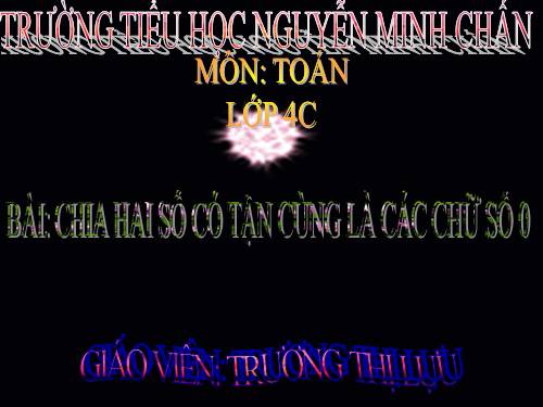 Chia hai số có tận cùng là các chữ số 0