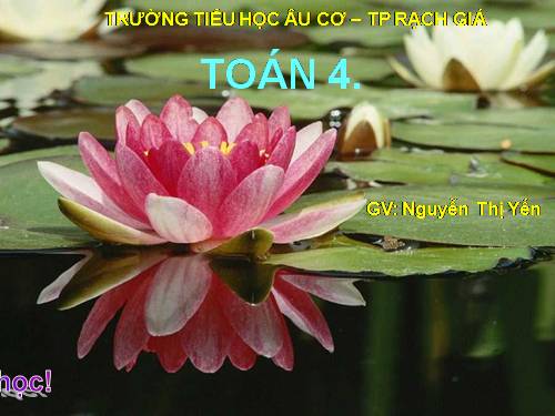 Các Bài giảng khác thuộc Chương trình Toán 4