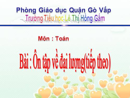 Ôn tập về đại lượng (tiếp theo)