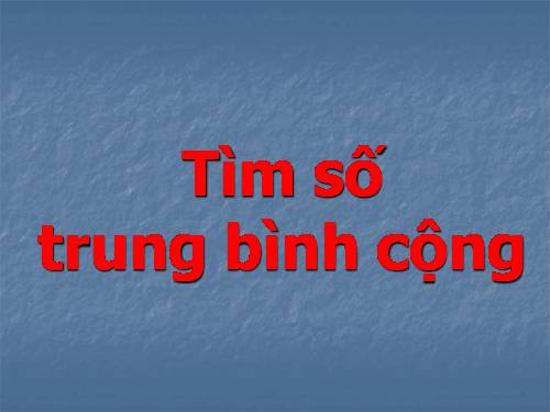 Tìm số trung bình cộng