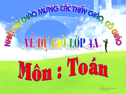 Các Bài giảng khác thuộc Chương trình Toán 4