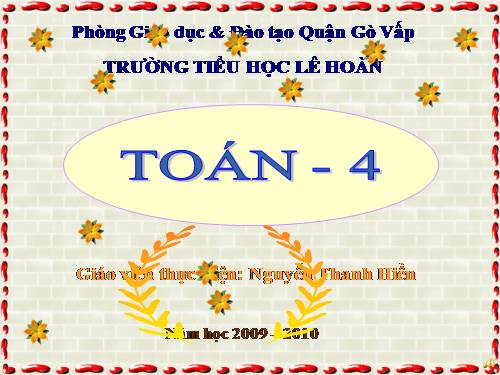 Các Bài giảng khác thuộc Chương trình Toán 4