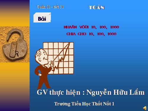 Nhân với 10,100,1000,… Chia cho 10,100,1000