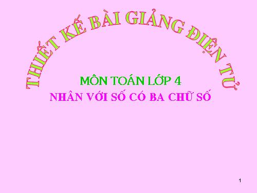 Nhân với số có ba chữ số