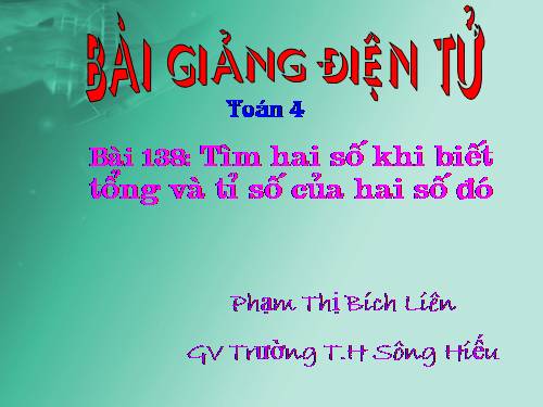 Tìm hai số khi biết tổng và tỉ số của hai số đó