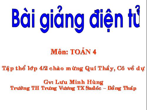 Các Bài giảng khác thuộc Chương trình Toán 4