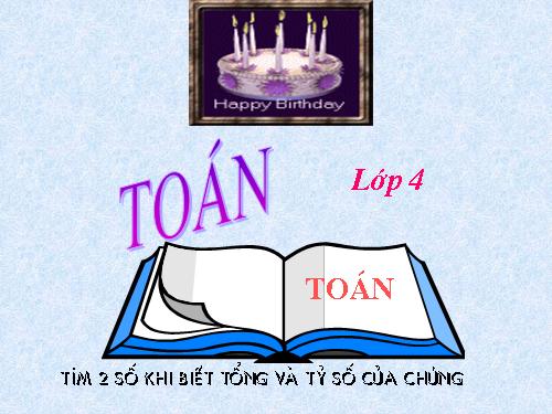 Tìm hai số khi biết tổng và tỉ số của hai số đó