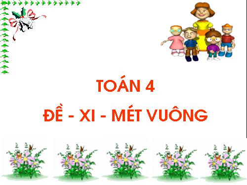 Đề - xi - mét vuông