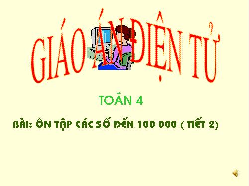 Ôn tập các số đến 100 000