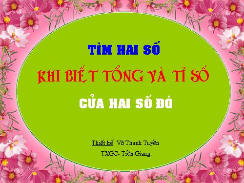 Tìm hai số khi biết tổng và tỉ số của hai số đó