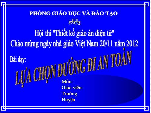 Bài 4. Lựa chọn đường đi an toàn