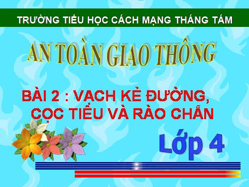 Bài 2. Vạch kẻ đường, cọc tiêu và rào chắn