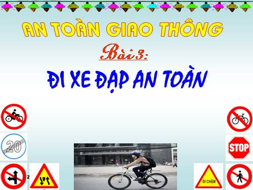 Bài 3. Đi xe đạp an toàn