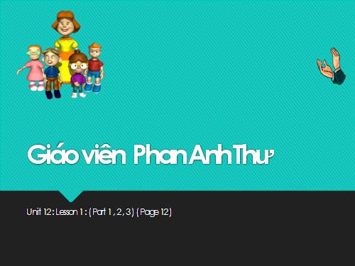 tiếng anh lớp 4 unit 12 : what does your father do ?
