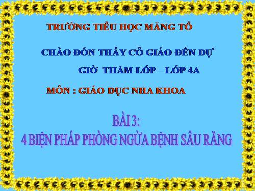 GDNK lớp 4 - 4 biện pháp phòng ngừa bệnh sâu răng