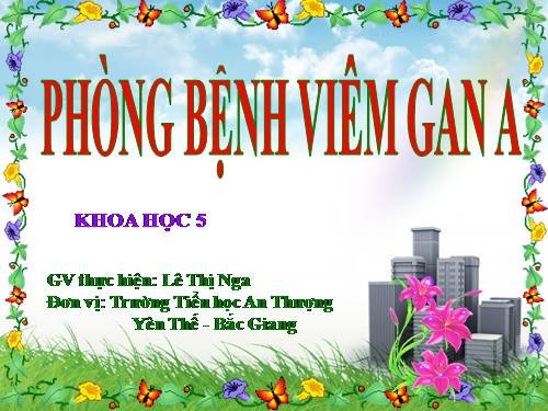 Bài 15. Phòng bệnh viêm gan A