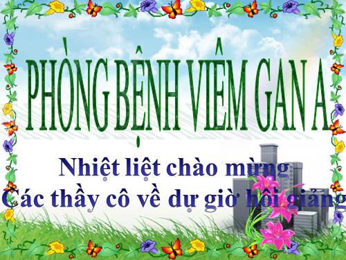 Bài 15. Phòng bệnh viêm gan A