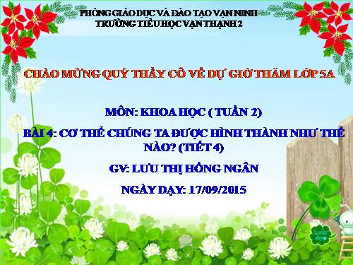 Bài 4. Cơ thể chúng ta được hình thành như thế nào?