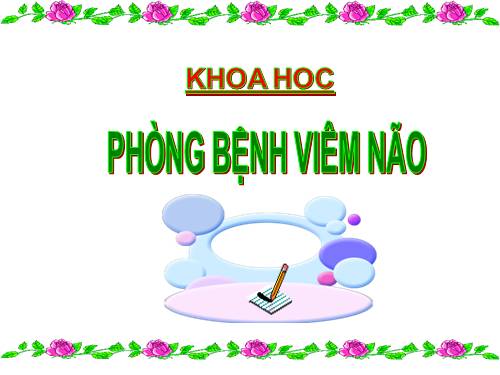 Bài 14. Phòng bệnh viêm não