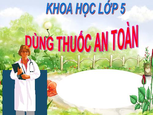 Bài 11. Dùng thuốc an toàn